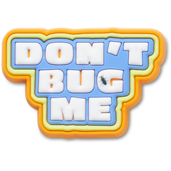 Dont Bug Me